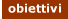obiettivi